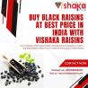 Buy Black Raisins at Best Price in India with Vishaka Raisins