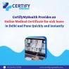 CertifyMyHealth Provides an Online Medical Certificate for sick leave in Delhi and Pune Quickly and 