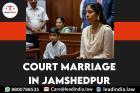 Court Marriage In Jamshedpur