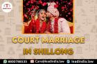 Court Marriage In Shillong Legal Service
