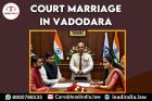 Court Marriage In Vadodara Legal Service