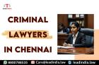 Criminal Lawyers In Chennai