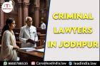 Criminal Lawyers In Jodhpur Legal Service