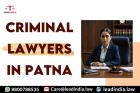 Criminal Lawyers In Patna Lead India