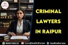 Criminal Lawyers In Raipur Lead India