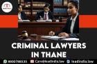Criminal Lawyers In Thane Legal Service
