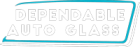 Dependable Auto Glass