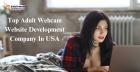 Top Adult Cam Website Development Company In USA
