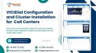 VICIDial Configuration & Cluster Installation: Optimize Your Call Center Today!