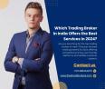 Which Trading Broker in India Offers the Best Services in 2024?