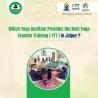 Which Yoga Institute Provides the Best Yoga Teacher Training ( YTT ) in Jaipur?