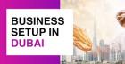 Why Dubai is the Best Place for Business Setup