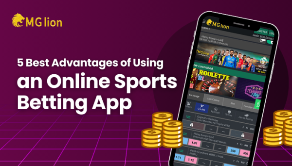 5 Best Advantages of Using an Online Sports Betting App