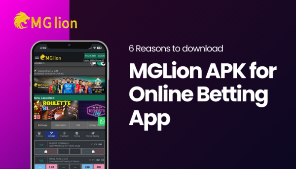 6 Advantages of Downloading the MGLion App for Online Betting