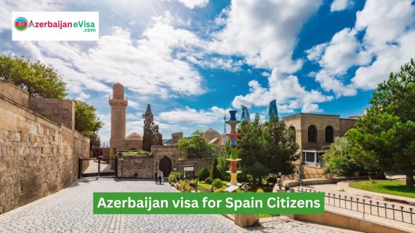 Azerbaijan Visa for Spanish Citizens - Easy Online Application