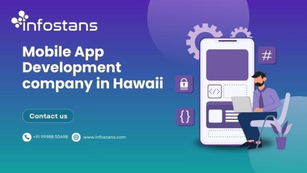 Best Mobile App Development Company in Hawaii - Info Stans