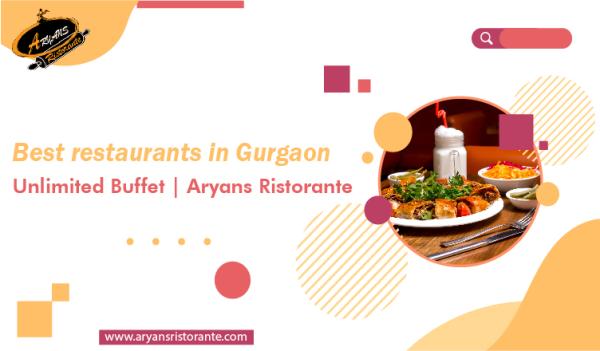 Best Restaurants in Gurgaon Unlimited Buffet Aryans Ristorante