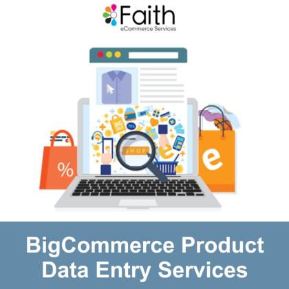 BigCommerce Product Data Entry Services | Accurate & Reliable Solutions