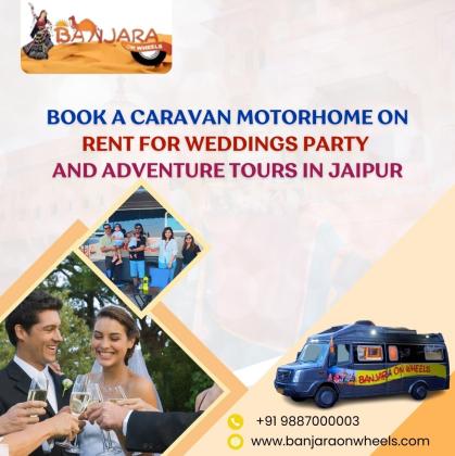 Book a Caravan Motorhome on Rent for Weddings Party and adventure tours in Jaipur