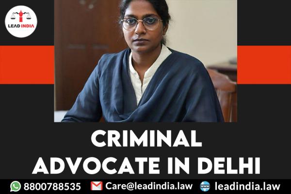 Criminal Advocate In Delhi