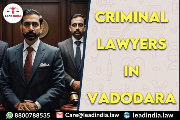Criminal Lawyers In Vadodara
