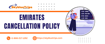 Emirates Cancellation Policy