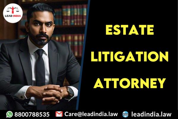 Estate Litigation Attorney