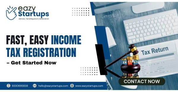 Fast, Easy Income Tax Registration – Get Started Now