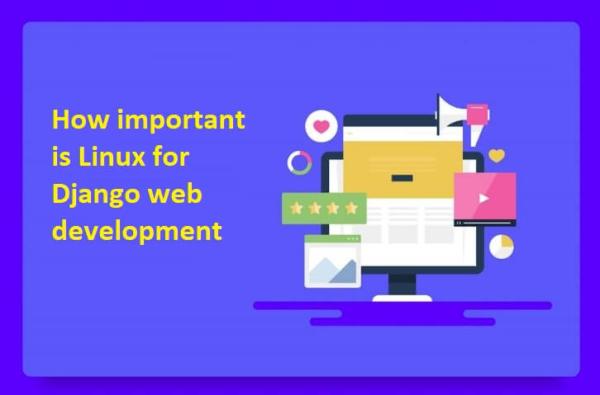 How important is Linux for Django web development?