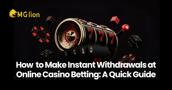 How To Get fast Withdrawal from Online Casinos Games?