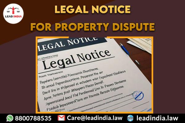 legal notice for property dispute | Legal Firm | lead india