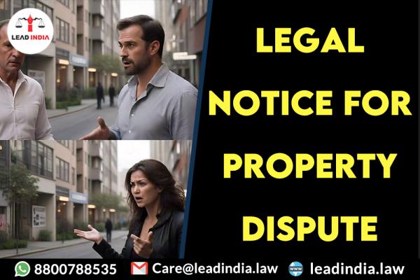 legal notice for property dispute | Legal Firm | lead india