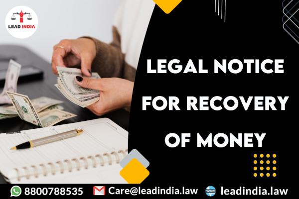 legal notice for recovery of money | Legal Firm | lead india