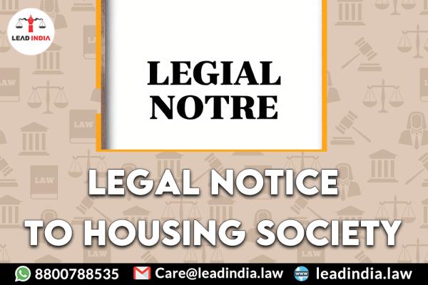 legal notice to housing society | Legal Firm | lead india