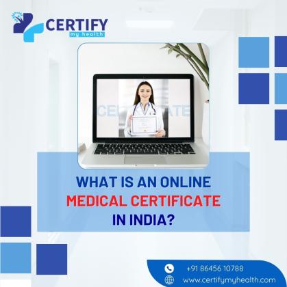 What is an online Medical Certificate in India?