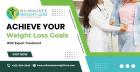 Achieve Your Weight Loss Goals With Expert Treatment