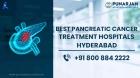 Best Pancreatic Cancer Treatment Hospitals in Hyderabad