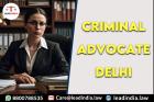 Criminal Advocate Delhi
