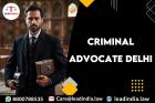 Criminal Advocate Delhi