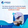 For whom should the Certify My Health service be utilized for an online medical certificate in India