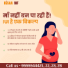 IVF Treatment in Delhi - Expert Care at Dr. Rita Bakshi's Clinic