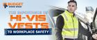 THE IMPORTANCE OF HI-VIS VESTS TO WORKPLACE SAFETY