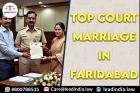 Top Court Marriage In Faridabad