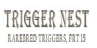 Trigger Nest