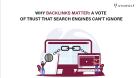 Why backlinks matter: A vote of trust that search engines can't ignore