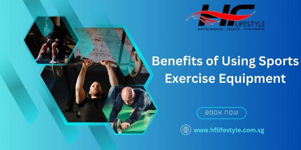 Benefits of Using Sports Exercise Equipment