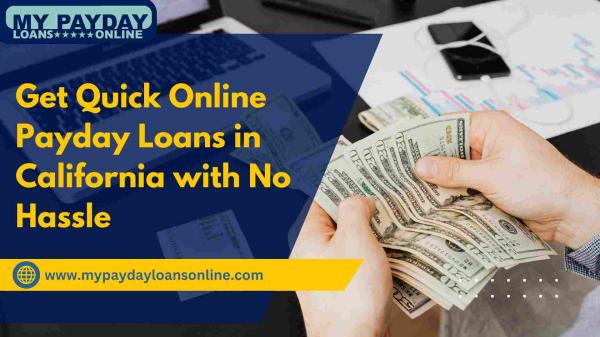 Easy Application for Online Payday Loans in California