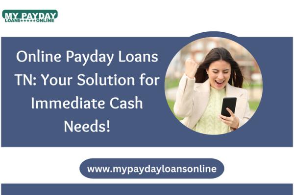 Fast and Reliable Online Payday Loans in TN