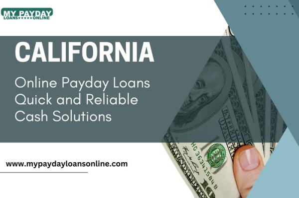 Online Payday Loans California – Fast & Secure