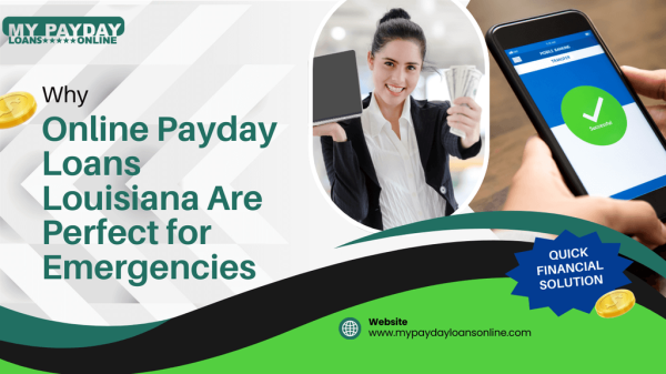Online Payday Loans Louisiana: Your Path to Quick Financial Relief